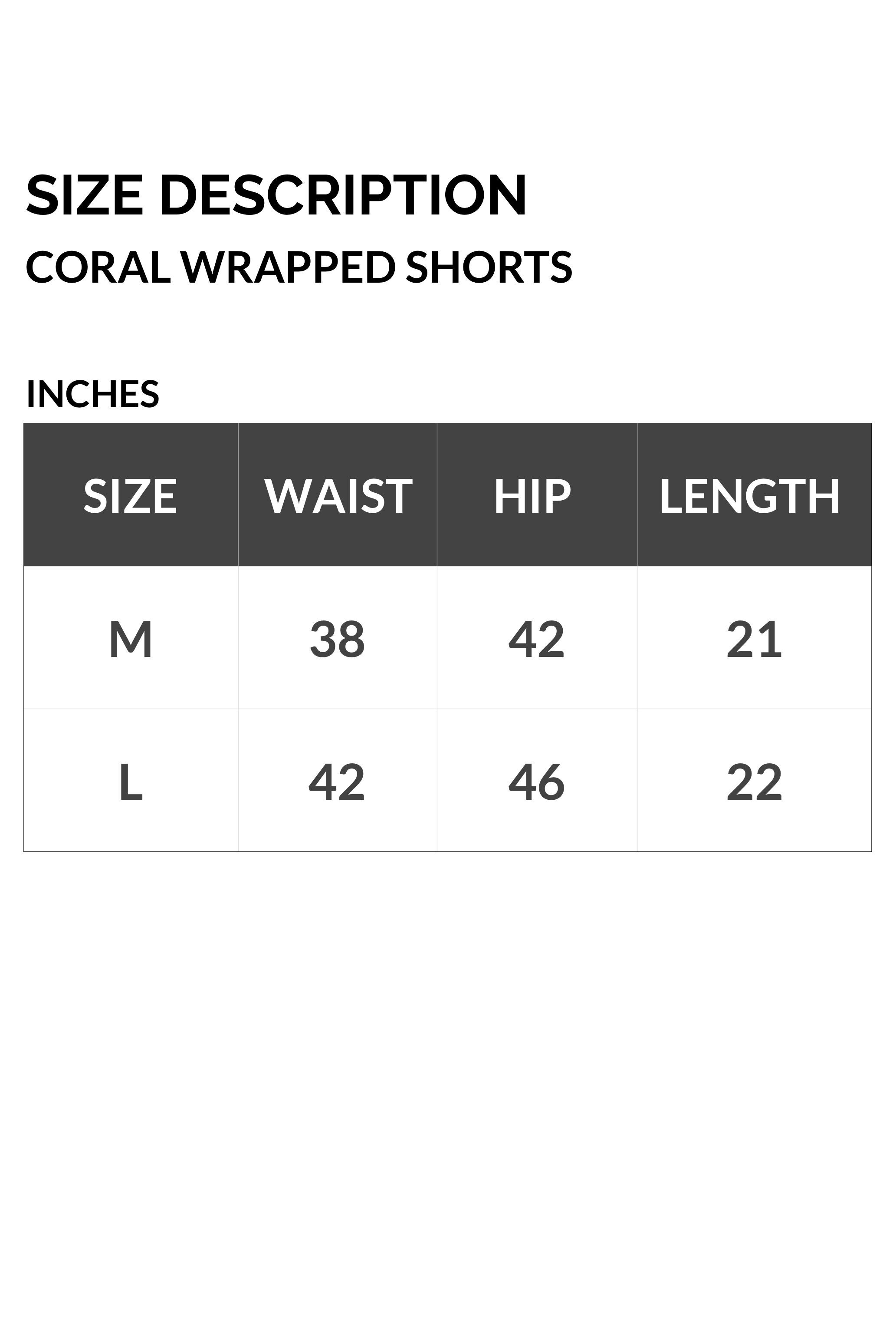 SIZE CORAL WRAPPED SHORTS